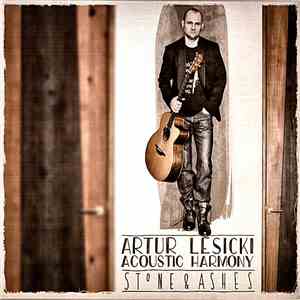Artur Lesicki Acoustic Harmony - Stone And Ashes