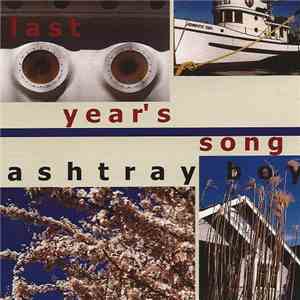 Ashtray Boy - Last Year´s Song