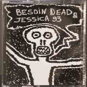 Besoin Dead & Jessica 93 - Besoin Dead & Jessica 93