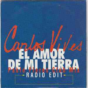 Carlos Vives - El Amor De Mi Tierra (Radio Edit)