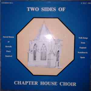 Chapter House Choir - Two Sides Of