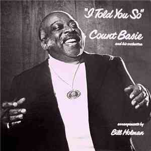 Count Basie And His Orchestra - I Told You So