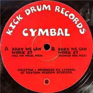 Cymbal  - Baby We Can Work It