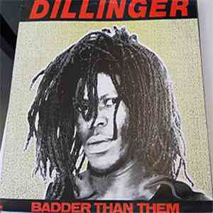 Dillinger - Badder Than Them