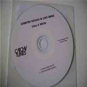 Dimitri Vegas & Like Mike - Stay A While