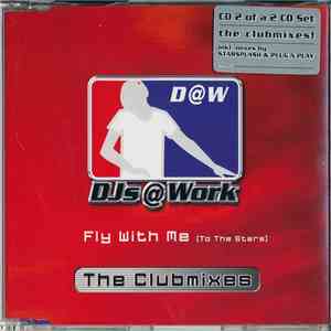 DJs @ Work - Fly With Me (To The Stars) (The Club Mixes)