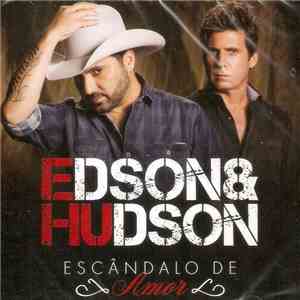 Edson & Hudson - Escândalo De Amor