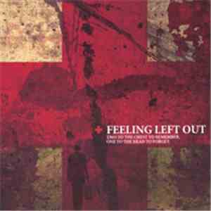 Feeling Left Out - Two To The Chest To Remember, One To The Head To Forget