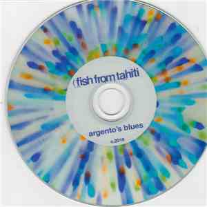 Fish From Tahiti - Argento's Blues