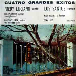Fredy Luciano, Los Santos  - Cuatro Grandes Exitos Por Fredy Luciano Y Los  ...