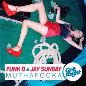 Funk D & Jay Sunday - Muthafocka