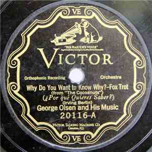 George Olsen And His Music / Roger Wolfe Kahn And His Orchestra - Why Do Yo ...