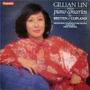 Gillian Lin, Melbourne Symphony Orchestra, John Hopkins  - Britten & Copland - Gillian Lin Plays Piano Concertos By Britten & Copland