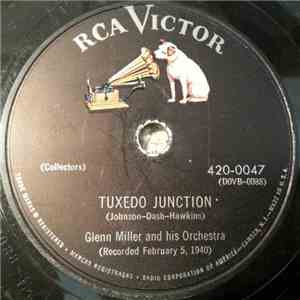 Glenn Miller And His Orchestra - Tuxedo Junction / Star Dust
