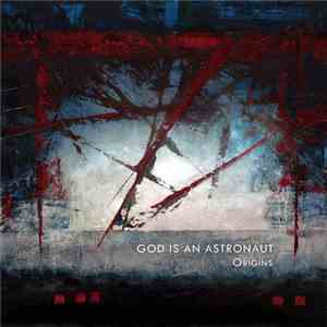 God Is An Astronaut - Origins