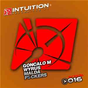 Goncalo M / Wyrus / Malda / F@ckers - #016