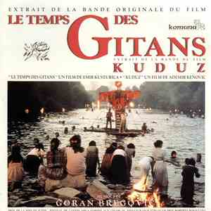 Goran Bregović - Le Temps Des Gitans / Kuduz