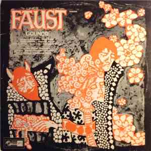 Gounod, Léopold Simoneau - Heinz Rehfuss, Pierrette Alarie - Liliane Berton, Chorus Of The Vienna State Opera And Vienna Festival Orchestra, Gianfranco Rivoli - Faust Excerpts