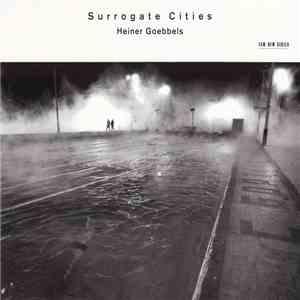 Heiner Goebbels - Surrogate Cities