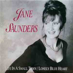 Jane Saunders - Life In A Small Town/Lonely Blue Heart