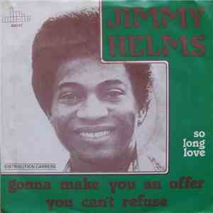 Jimmy Helms - Gonna Make You An Offer You Can't Refuse
