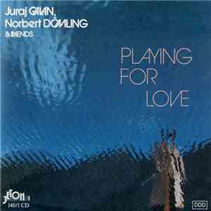 Juraj Galan, Norbert Dömling - Playing For Love