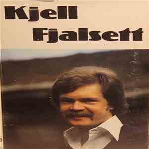 Kjell Fjalsett - Kjell Fjalsett