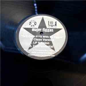 Major Figgas - Ya'll Can't FK With Da Figgas / Yeah That's Us