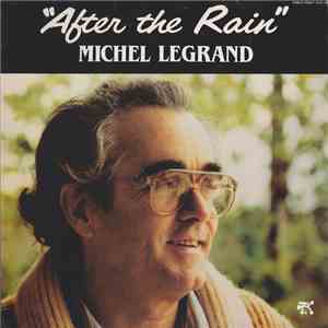 Michel Legrand - After The Rain