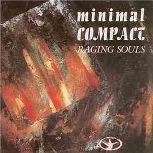 Minimal Compact - Raging Souls