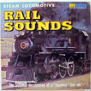 No Artist - Steam Locomotive Rail Sounds - A Farewell To Steam
