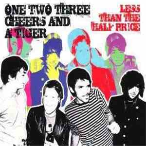 One Two Three Cheers And A Tiger - Less Than The Half Price