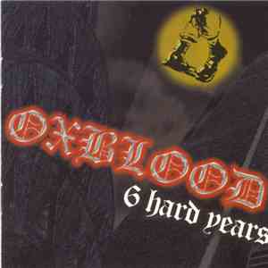 Oxblood - 6 Hard Years