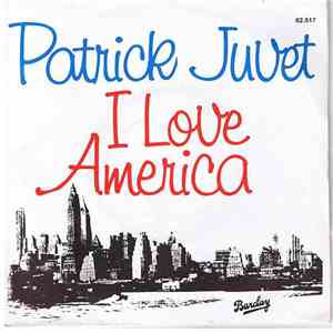 Patrick Juvet - I Love America