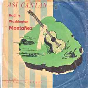 Raúl Montañés, Washington Montañés - Asi Cantan