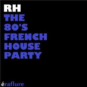 Randy Hobbs  - The 80's French House Party - EP