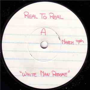Real To Real - White Man Reggae