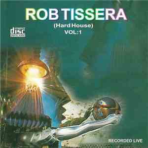 Rob Tissera - Recorded Live Vol. 1 (Hard House)