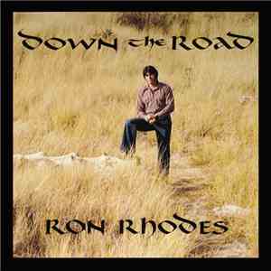 Ron Rhodes - Down The Road