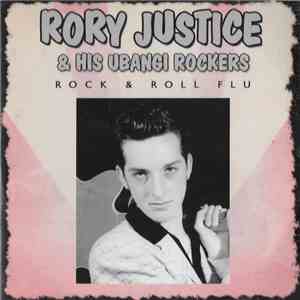 Rory Justice & His Ubangi Rockers - Rock & Roll Flu