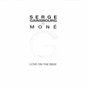 Serge Gainsbourg By Moné - Love On The Beat