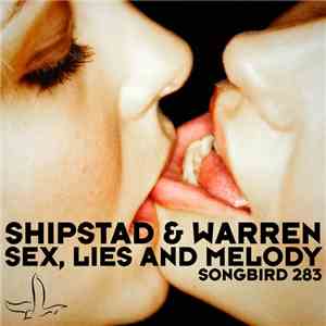 Shipstad & Warren - Sex, Lies And Melody
