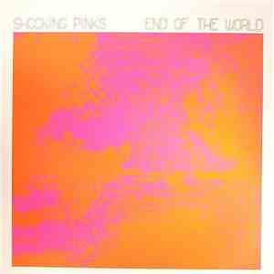 Shocking Pinks - End Of The World