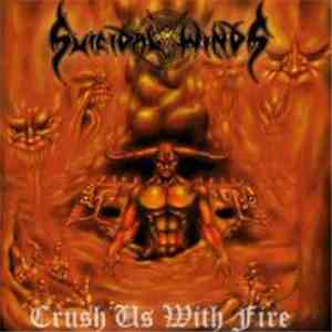 Suicidal Winds - Crush Us With Fire