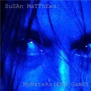 Susan Matthews - Monsters (End Game)