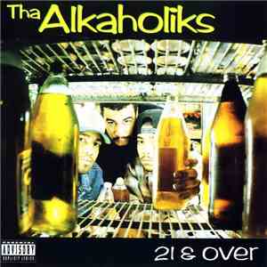 Tha Alkaholiks - 21 & Over