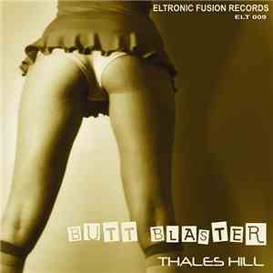 Thales Hill - Butt Blaster