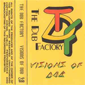 The Dub Factory - Visions Of Dub