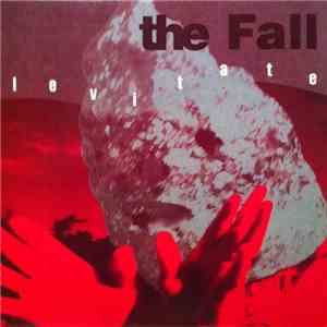 The Fall - Levitate