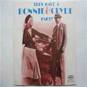 The Lipsticks - Let's Have A Bonnie & Clyde Party